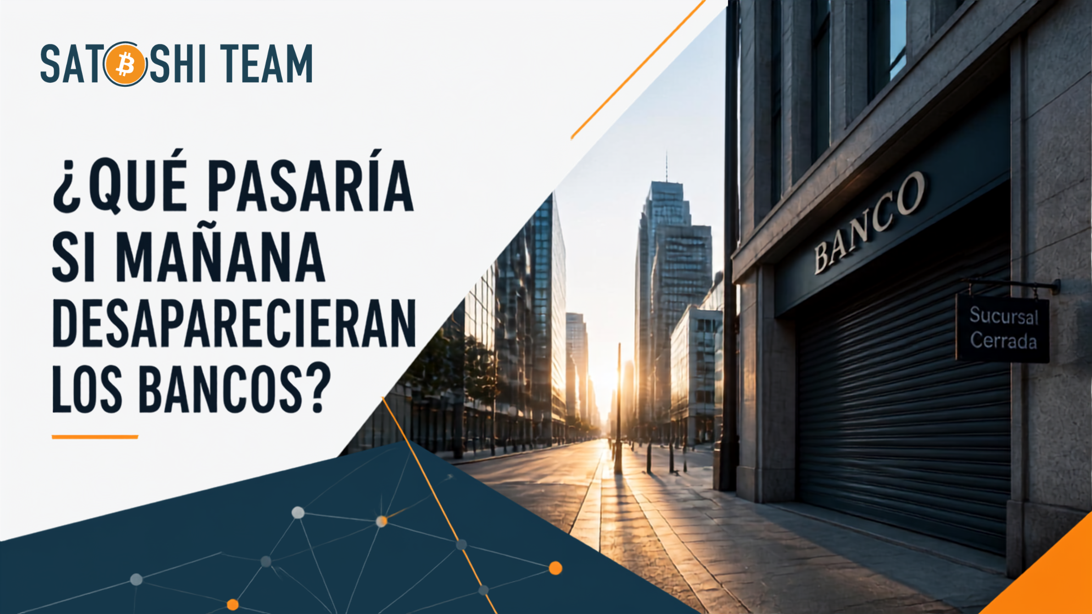 🟠 ¿Qué pasaría si mañana desaparecieran los bancos?